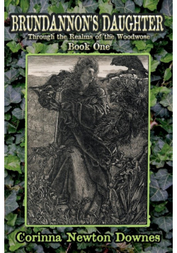 Brundannon's Daughter; Through the Realms of the Woodwose.  Book One