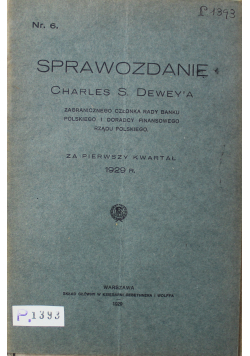 Sprawozdanie Charles S. Dewey'a nr 6 za pierwszy kwartał 1929 r., 1929 r.