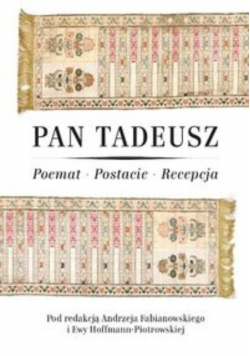 Pan Tadeusz. Poemat-Postacie-Recepcja