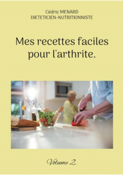 Mes recettes faciles pour l'arthrite.