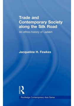 Trade and Contemporary Society along the Silk Road