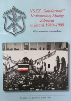 NSZZ Solidarność Krakowskiej Służby Zdrowia w latach 1980 - 1989