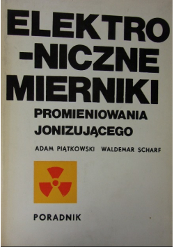 Elektroniczne mierniki promieniowania jonizującego Poradnik