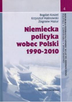 Niemiecka polityka wobec Polski 1990-2010 Tom 4