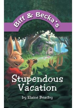 Biff and Becka's Stupendous Vacation