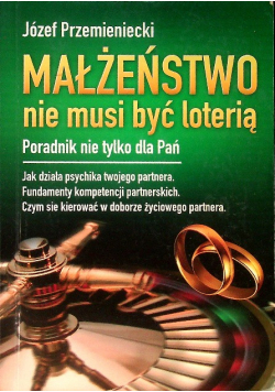 Małżeństwo nie musi być loterią