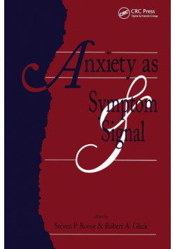 Anxiety as Symptom and Signal