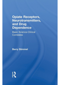 Opiate Receptors, Neurotransmitters, and Drug Dependence
