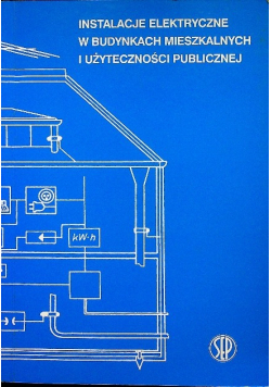 Instalacje elektryczne w budynkach mieszkalnych i użyteczności publicznej
