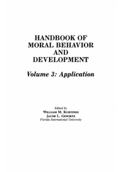 Handbook of Moral Behavior and Development