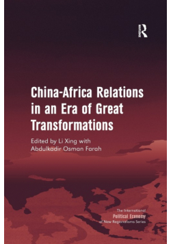 China-Africa Relations in an Era of Great Transformations