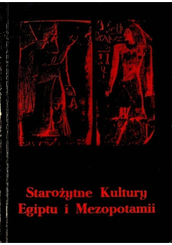 Starożytne Kultury Egiptu i Mezopotamii
