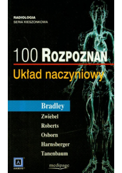 Bradley William - 100 rozpoznań. Układ naczyniowy