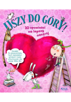 Uszy do góry! 10 opowieści na lepszy nastrój
