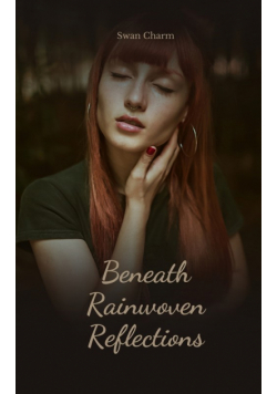 Beneath Rainwoven Reflections