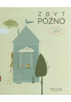 Zbyt późno