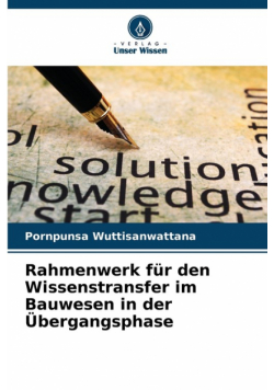 Rahmenwerk für den Wissenstransfer im Bauwesen in der Übergangsphase