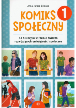 Komiks społeczny 33 historyjki w formie ćwiczeń rozwijających umiejętności społeczne