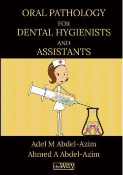 Oral Pathology for Dental Hygienists and Assistants
