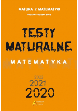 Testy Maturalne. Matematyka 2020 ZR