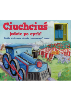 Ciuchciuś jedzie po cyrk