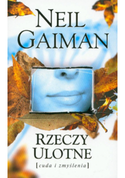 Gaiman Neil - Rzeczy ulotne