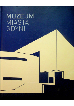 30 lat Muzeum Miasta Gdyni