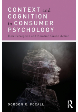 Context and Cognition in Consumer Psychology