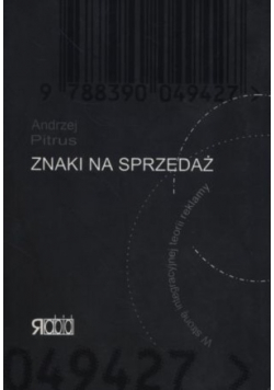 Znaki na sprzedaż W stronę integracyjnej teorii reklamy