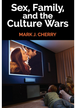 Sex, Family, and the Culture Wars