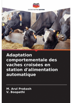 Adaptation comportementale des vaches croisées en station d'alimentation automatique