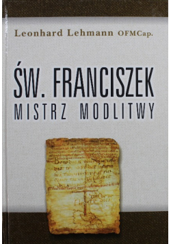 Św. Franciszek mistrz modlitwy