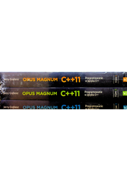 Opus magnum C++11 Programowanie w języku C++ tom do I do III