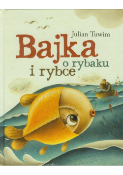 Tuwim Julian - Bajka o rybaku i rybce