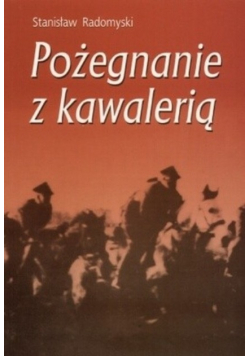 Pożegnanie z kawalerią