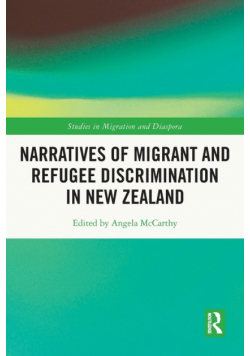 Narratives of Migrant and Refugee Discrimination in New Zealand