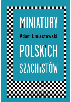 Miniatury polskich szachistów