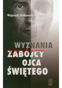 Wyznania zabójcy Ojca Świętego