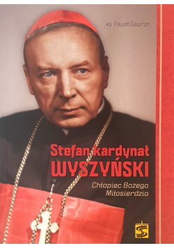 Stefan Kardynał Wyszyński Chłopiec Bożego Miłosierdzia