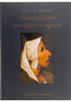 Niebezpieczne narzędzie w ustach
