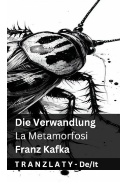 Die Verwandlung / La Metamorfosi