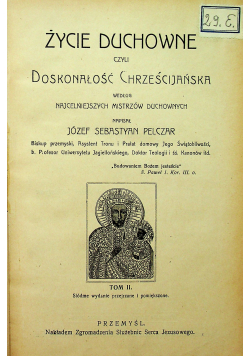 Życie duchowne czyli Doskonałość chrześcijańska Tom II 1913 r