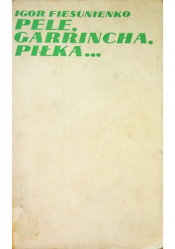 Pele Garrincha Piłka