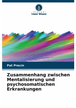Zusammenhang zwischen Mentalisierung und psychosomatischen Erkrankungen