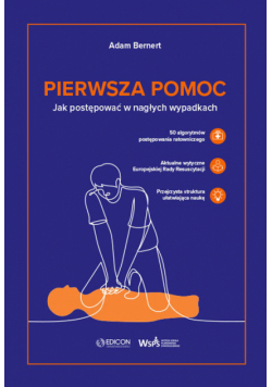 Pierwsza pomoc. Jak postępować w nagłych wypadkach