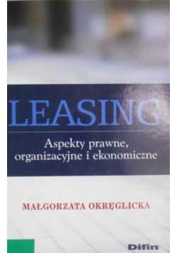 Leasing  Aspekty prawne,organizacyjne i ekonomiczne