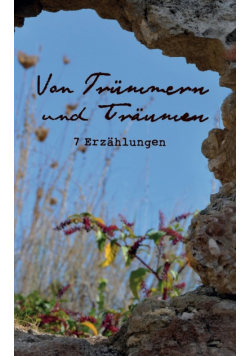 Von Trümmern und Träumen