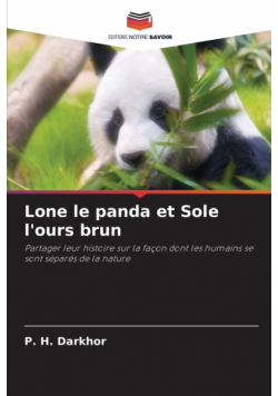 Lone le panda et Sole l'ours brun