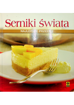 Serniki świata Najlepsze przepisy