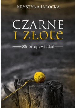 Czarne i złote